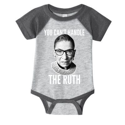 You Can't Handle The Ruth Notorious RBG Ginsburg Infant Baby Jersey Bodysuit