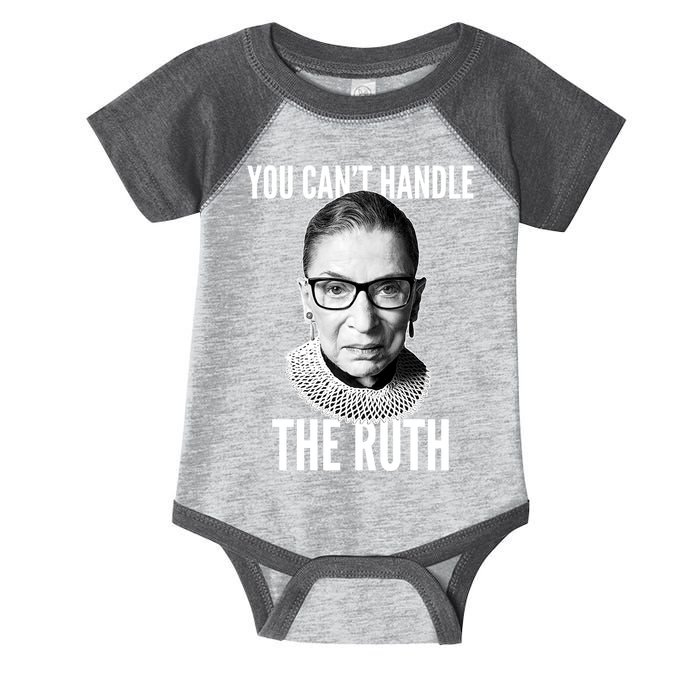 You Can't Handle The Ruth Notorious RBG Ginsburg Infant Baby Jersey Bodysuit