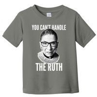 You Can't Handle The Ruth Notorious RBG Ginsburg Toddler T-Shirt