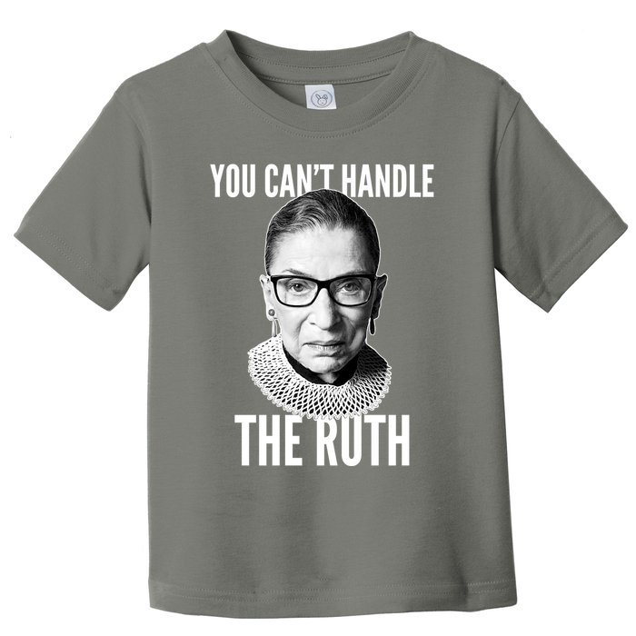 You Can't Handle The Ruth Notorious RBG Ginsburg Toddler T-Shirt