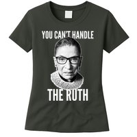 You Can't Handle The Ruth Notorious RBG Ginsburg Womens T-Shirt