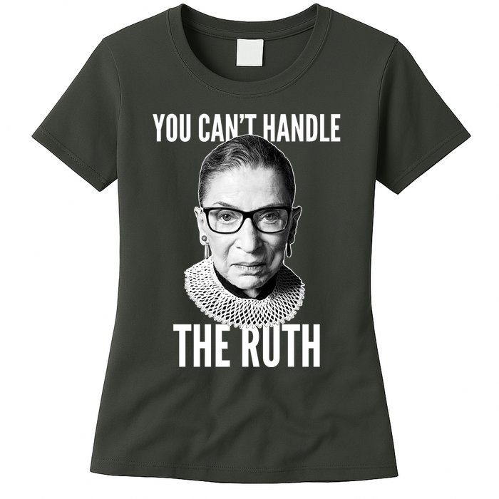 You Can't Handle The Ruth Notorious RBG Ginsburg Womens T-Shirt
