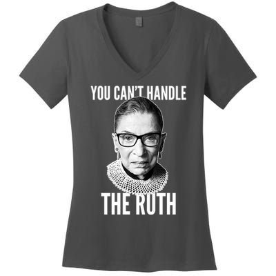 You Can't Handle The Ruth Notorious RBG Ginsburg Women's V-Neck T-Shirt