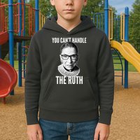 You Can't Handle The Ruth Notorious RBG Ginsburg Kids Hoodie