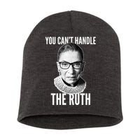 You Can't Handle The Ruth Notorious RBG Ginsburg Short Acrylic Beanie