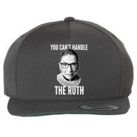You Can't Handle The Ruth Notorious RBG Ginsburg Wool Snapback Cap