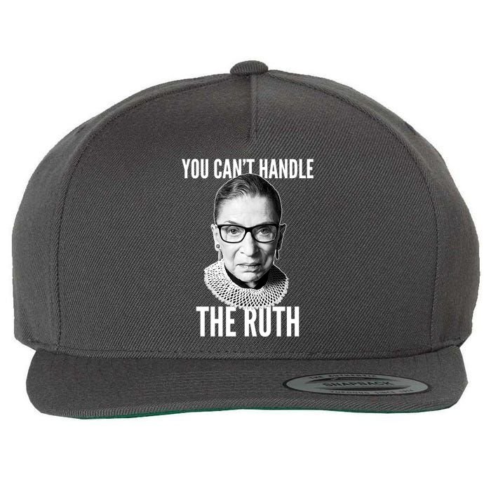 You Can't Handle The Ruth Notorious RBG Ginsburg Wool Snapback Cap