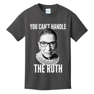 You Can't Handle The Ruth Notorious RBG Ginsburg Kids T-Shirt