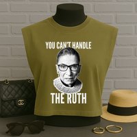 You Can't Handle The Ruth Notorious RBG Ginsburg Garment-Dyed Women's Muscle Tee