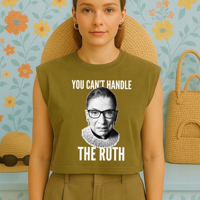 You Can't Handle The Ruth Notorious RBG Ginsburg Garment-Dyed Women's Muscle Tee