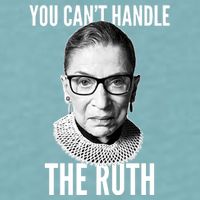 You Can't Handle The Ruth Notorious RBG Ginsburg Sueded Cloud Jersey T-Shirt