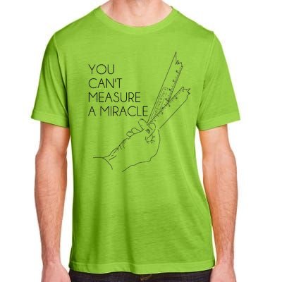 You Can't Measure A Miracle Funny Meme Adult ChromaSoft Performance T-Shirt