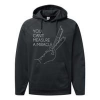 You Can't Measure A Miracle Funny Meme Performance Fleece Hoodie