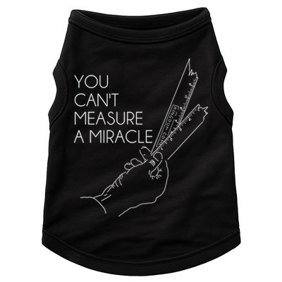 You Can't Measure A Miracle Funny Meme Doggie Tank