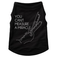 You Can't Measure A Miracle Funny Meme Doggie Tank