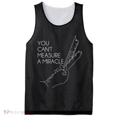 You Can't Measure A Miracle Funny Meme Mesh Reversible Basketball Jersey Tank