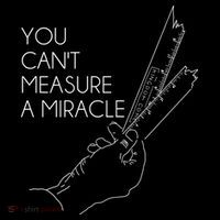 You Can't Measure A Miracle Funny Meme Toddler Sweatshirt