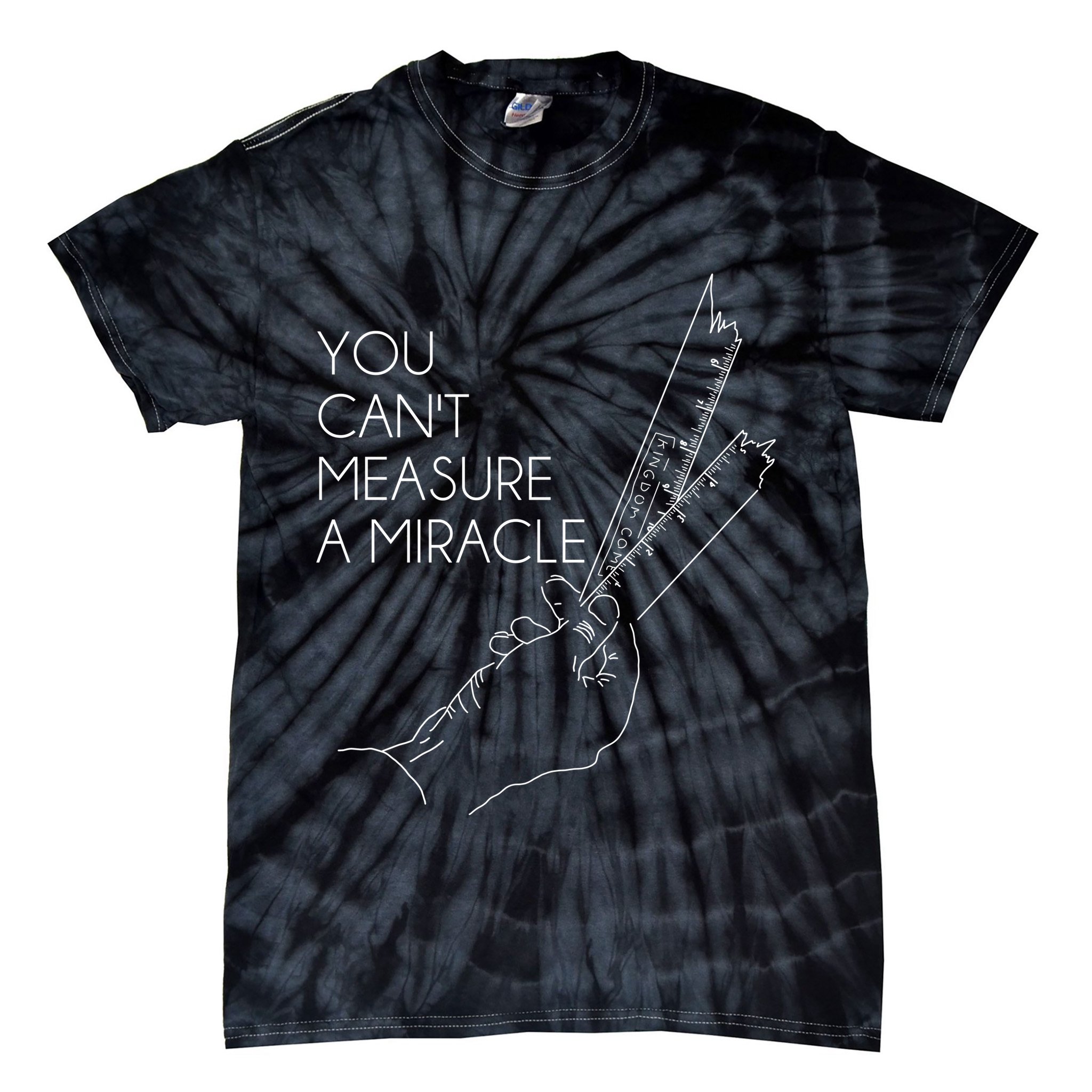 You Can't Measure A Miracle Funny Meme Tie-Dye T-Shirt