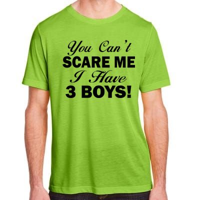 You Can't Scare Me I Have 3 Boys Adult ChromaSoft Performance T-Shirt