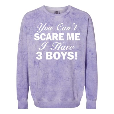 You Can't Scare Me I Have 3 Boys Colorblast Crewneck Sweatshirt