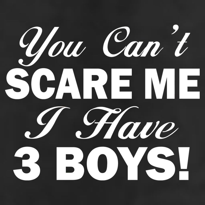 You Can't Scare Me I Have 3 Boys Tumbler