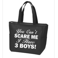 You Can't Scare Me I Have 3 Boys Zip Tote Bag