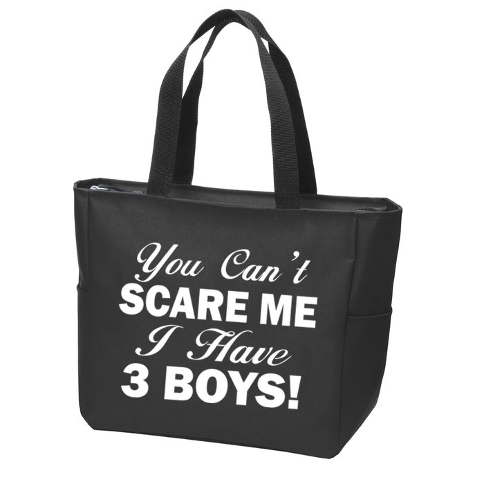 You Can't Scare Me I Have 3 Boys Zip Tote Bag