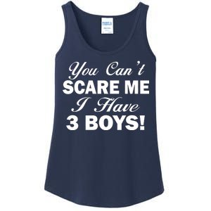 You Can't Scare Me I Have 3 Boys Ladies Essential Tank