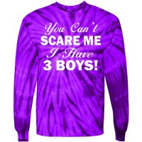 You Can't Scare Me I Have 3 Boys Tie-Dye Long Sleeve Shirt