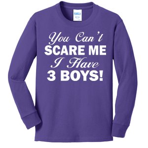 You Can't Scare Me I Have 3 Boys Kids Long Sleeve Shirt