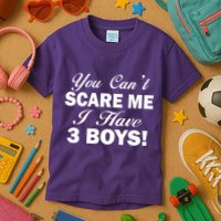 You Can't Scare Me I Have 3 Boys Kids T-Shirt