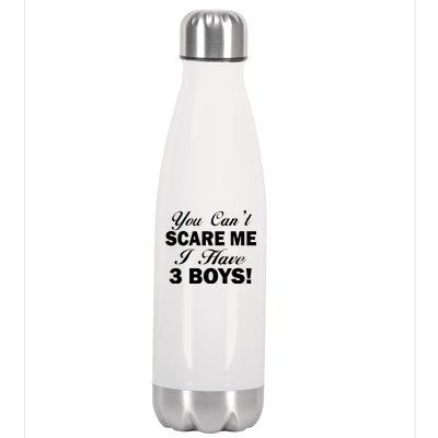 You Can't Scare Me I Have 3 Boys Stainless Steel Insulated Water Bottle