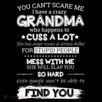 You Can't Scare Me I Have a Crazy Grandma Backpack