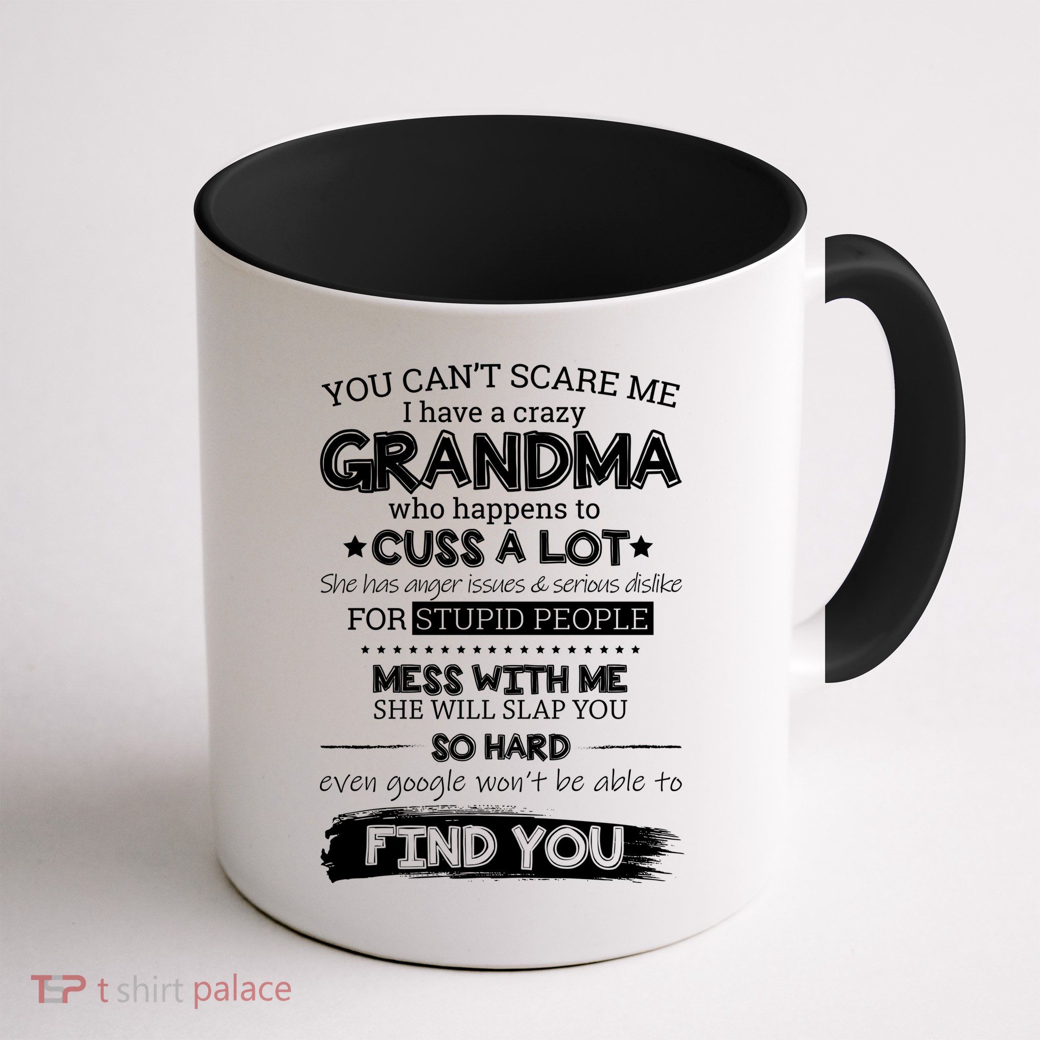 You Can't Scare Me I Have a Crazy Grandma Mug