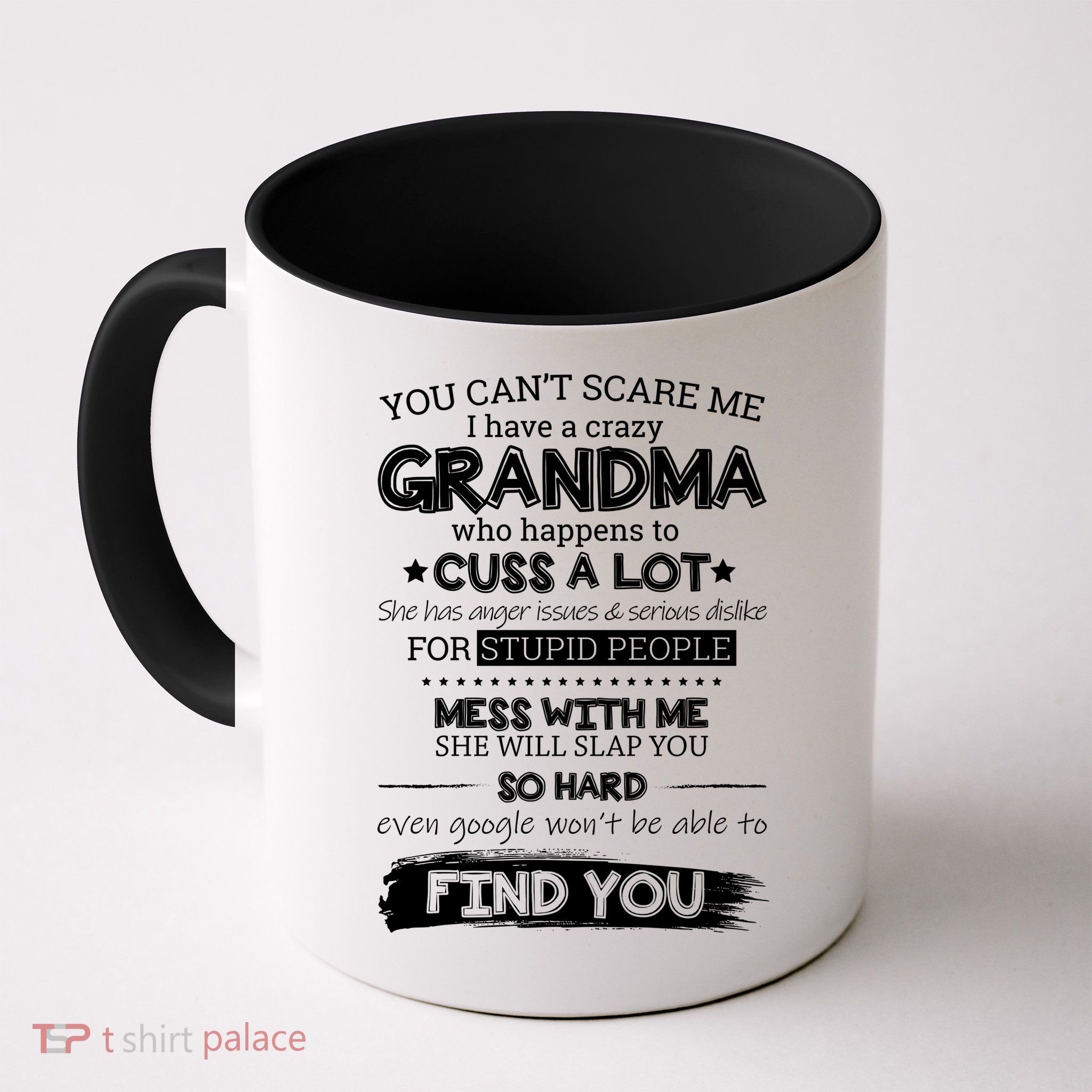 You Can't Scare Me I Have a Crazy Grandma Mug