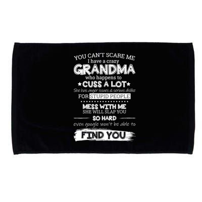 You Can't Scare Me I Have a Crazy Grandma Microfiber Hand Towel