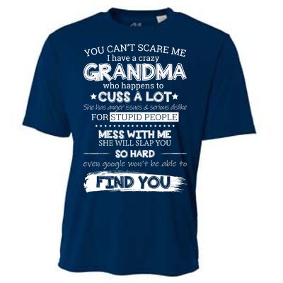 You Can't Scare Me I Have a Crazy Grandma Cooling Performance Crew T-Shirt