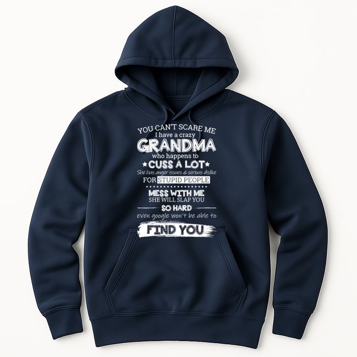 You Can't Scare Me I Have a Crazy Grandma Hoodie