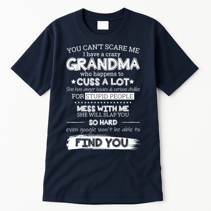 You Can't Scare Me I Have a Crazy Grandma Tall T-Shirt