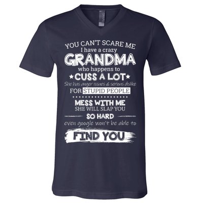 You Can't Scare Me I Have a Crazy Grandma V-Neck T-Shirt