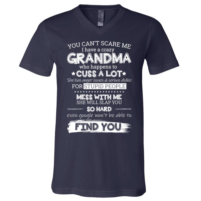 You Can't Scare Me I Have a Crazy Grandma V-Neck T-Shirt