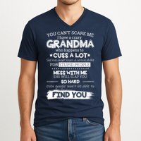 You Can't Scare Me I Have a Crazy Grandma V-Neck T-Shirt