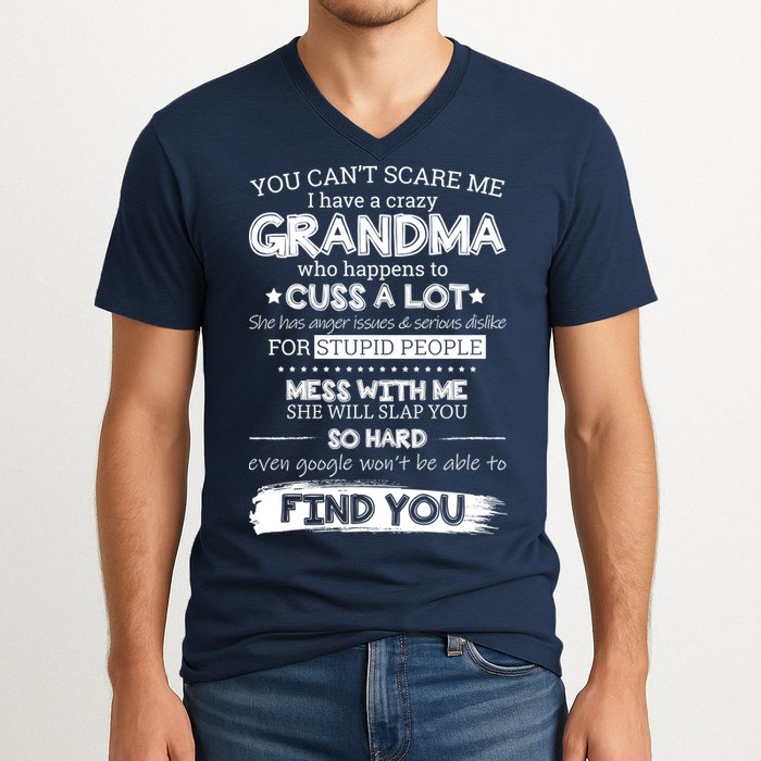You Can't Scare Me I Have a Crazy Grandma V-Neck T-Shirt