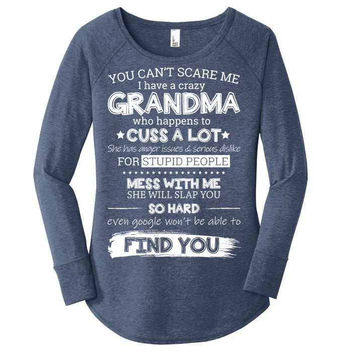 You Can't Scare Me I Have a Crazy Grandma Women's Perfect Tri Tunic Long Sleeve Shirt