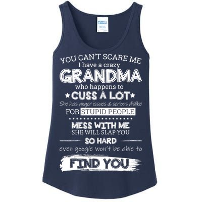 You Can't Scare Me I Have a Crazy Grandma Ladies Essential Tank