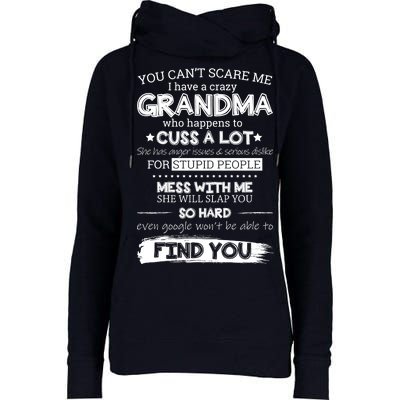 You Can't Scare Me I Have a Crazy Grandma Womens Funnel Neck Pullover Hood