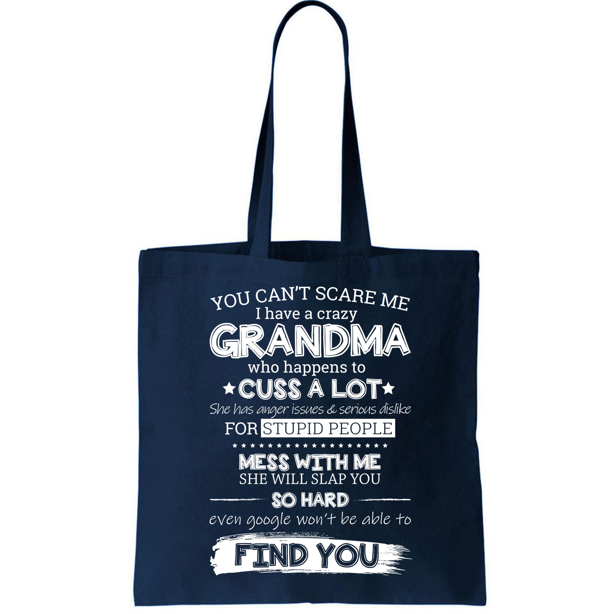 You Can't Scare Me I Have a Crazy Grandma Bag
