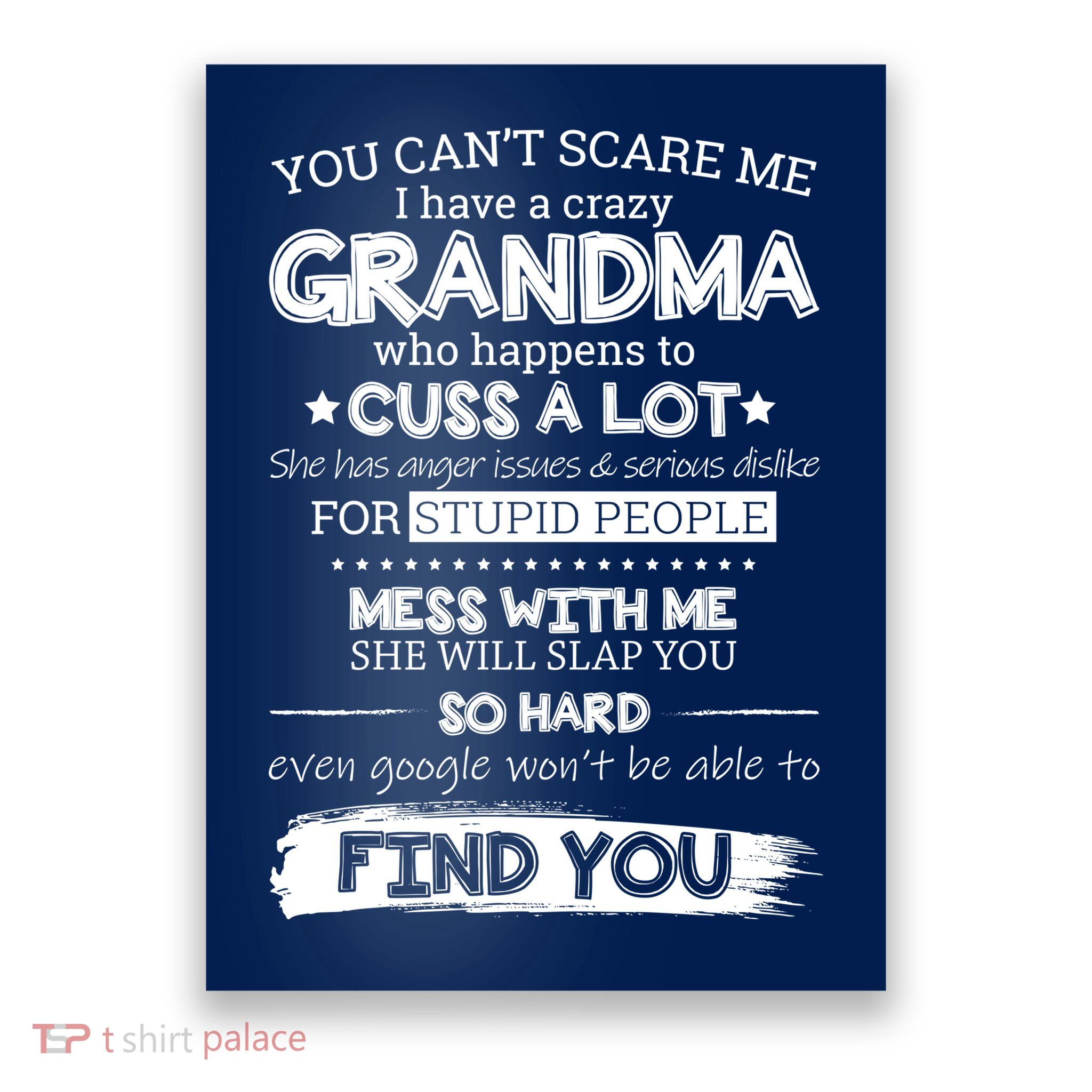 You Can't Scare Me I Have a Crazy Grandma Poster