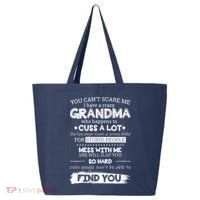 You Can't Scare Me I Have a Crazy Grandma 25L Jumbo Tote