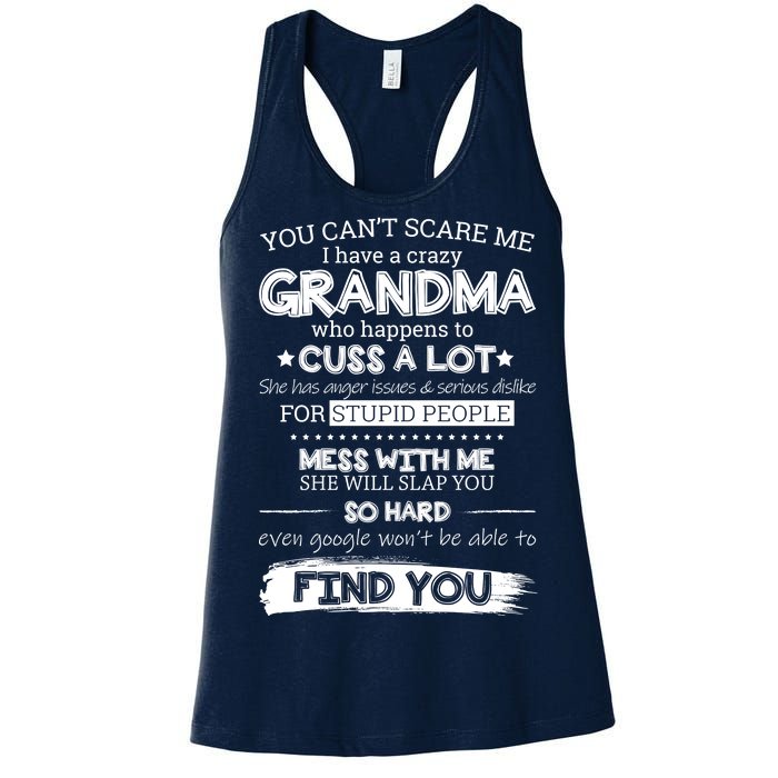 You Can't Scare Me I Have a Crazy Grandma Women's Racerback Tank